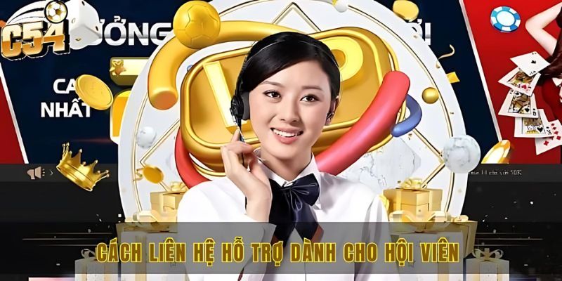 Cách liên hệ hỗ trợ dành cho hội viên
