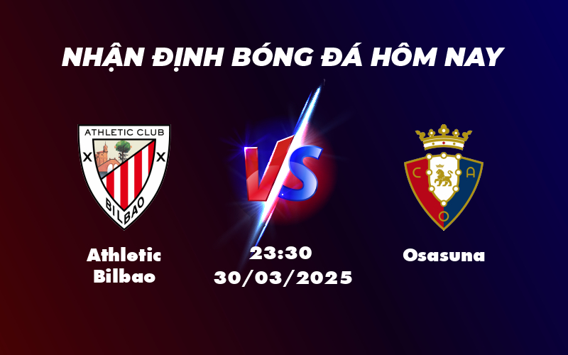 Athletic Bilbao vs Osasuna Soi kèo nhận định và dự đoán kết quả 1 athletic bilbao osasuna 30 03 la liga