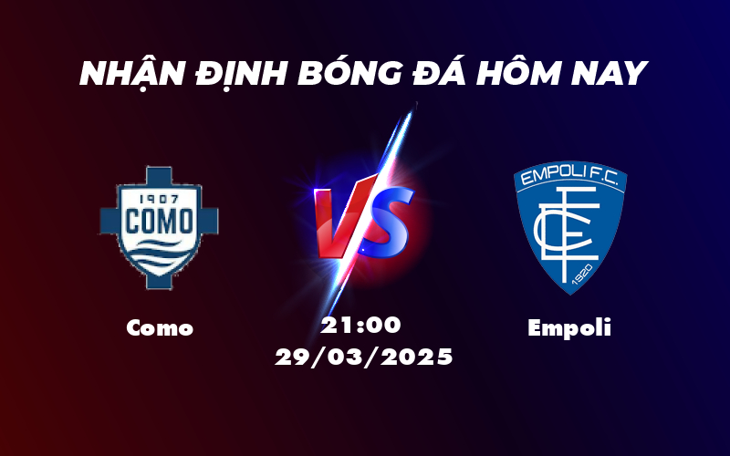 Nhận định soi kèo trận đấu giữa Como vs Empoli Cuộc cạnh tranh khó lường 1 como empoli 29 03 seria a