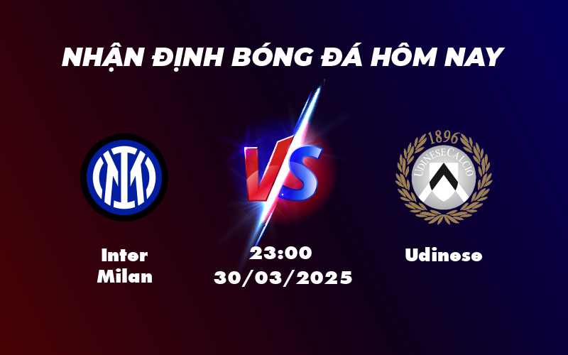 Nhận định soi kèo Inter Milan vs Udinese Chờ đợi chiến thắng từ đội chủ nhà 1 inter milan udinese 30 03 seria a