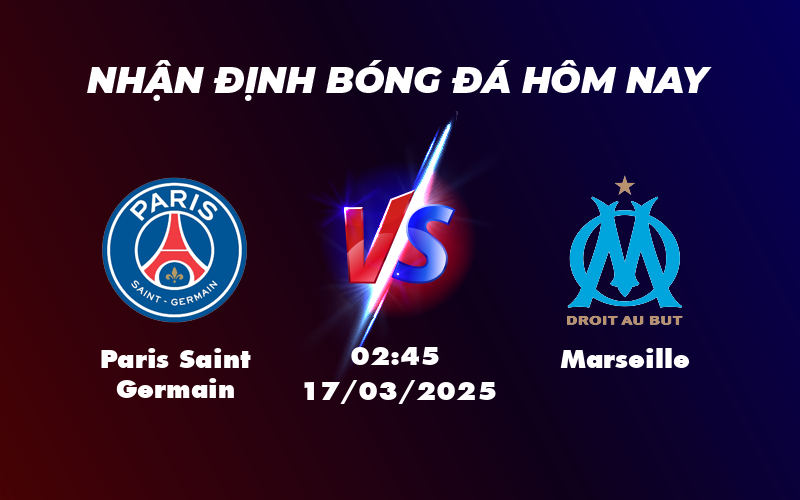 Phân tích và soi kèo Paris Saint Germain vs Marseille Cuộc chạm trán đỉnh cao Ligue 1 1 paris saint germain marseille 17 03 ligue 1