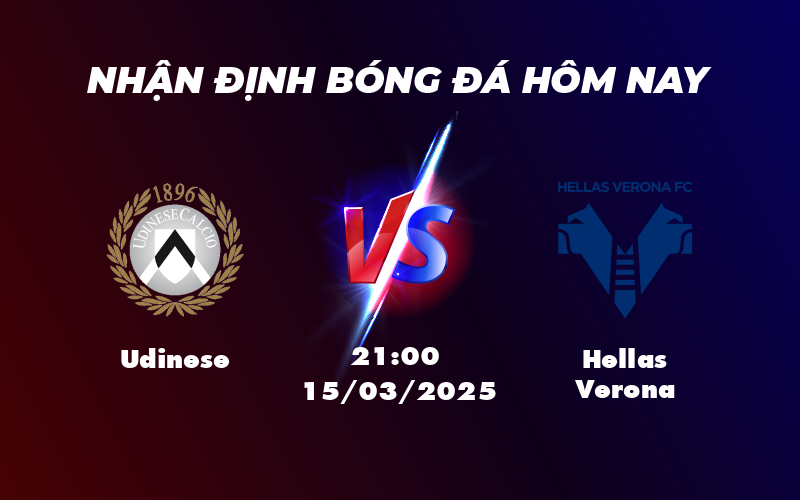 Nhận định soi kèo Udinese vs Hellas Verona Cuộc chiến cân bằng tại Serie A 1 udinese hellas verona 15 03 seria a
