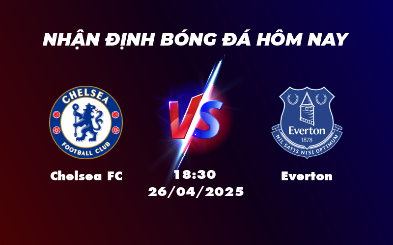 Soi kèo Chelsea FC vs Everton Thử thách trên sân Stamford Bridge 1 chelsea fc everton 26 04 ngoai hang anh