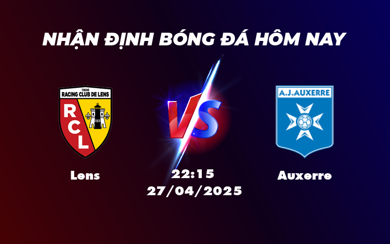 Nhận định soi kèo trận Lens vs Auxerre Cơ hội vươn lên cho đội nhà 1 lens auxerre 27 04 ligue 1