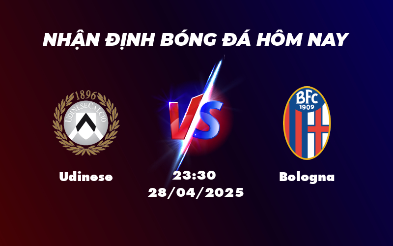 Nhận định trận đấu Udinese vs Bologna Cơ hội cho Bologna khẳng định sức mạnh 1 udinese bologna 28 04 seria a