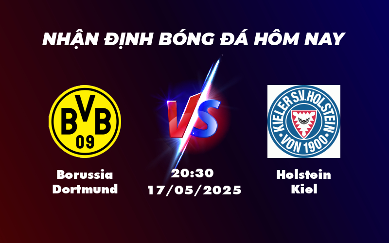 Nhận định soi kèo Borussia Dortmund vs Holstein Kiel Bản lĩnh đội mạnh 1 borussia dortmund holstein kiel 17 05 bundesliga