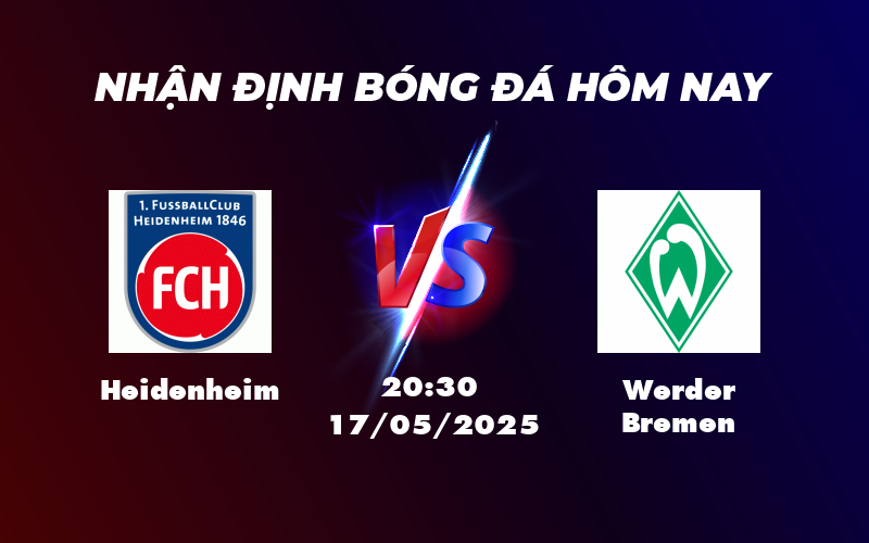 Soi kèo Heidenheim vs Werder Bremen Cuộc chiến không khoan nhượng tại Bundesliga 1 heidenheim werder bremen 17 05 bundesliga
