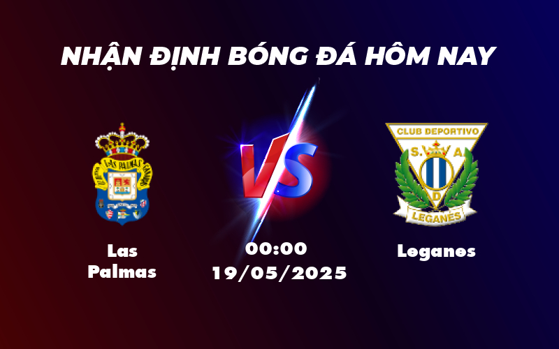 Soi kèo Las Palmas vs Leganes Trận đấu quyết định ở La Liga 1 las palmas leganes 19 05 la liga