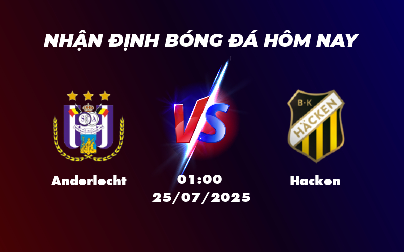 Nhận định Anderlecht vs Hacken Cuộc đối đầu cân sức tại đấu trường C2 1 anderlecht hacken 25 07 c2