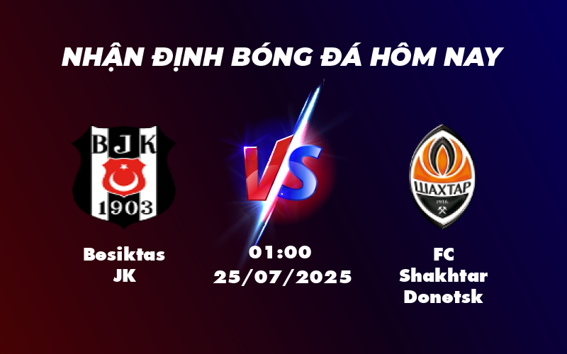 Soi kèo trận đấu Besiktas JK vs FC Shakhtar Donetsk Cuộc so tài căng thẳng tại UEFA Europa League 1 besiktas jk fc shakhtar donetsk 25 07 c2