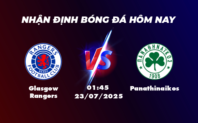 Nhận định soi kèo Glasgow Rangers vs Panathinaikos Cuộc đối đầu ngang tài ngang sức tại Champions League 1 glasgow rangers panathinaikos 23 07 c1