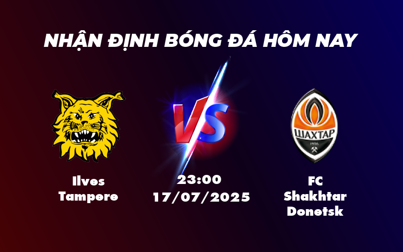 Ilves Tampere vs FC Shakhtar Donetsk Cơ hội nào cho đội bóng Phần Lan 1 ilves tampere fc shakhtar donetsk 17 07 c2