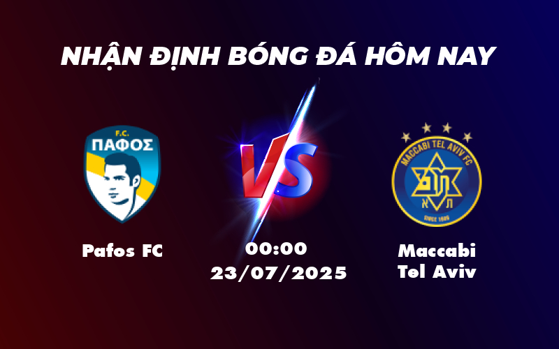 Soi kèo bóng đá Pafos FC vs Maccabi Tel Aviv Cuộc đối đầu hấp dẫn tại Champions League 1 pafos fc maccabi tel aviv 23 07 c1