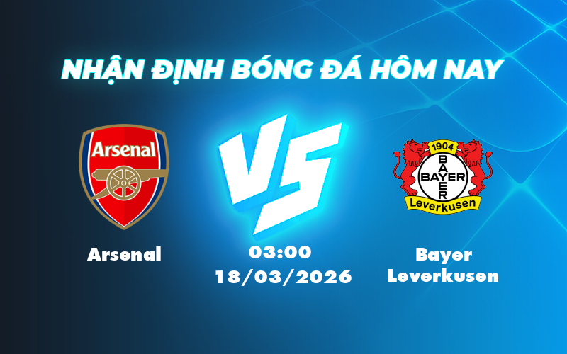 Nhận định Arsenal vs Bayer Leverkusen Phong độ thăng hoa Pháo thủ áp đảo 1 arsenal bayer leverkusen 18 03 c1