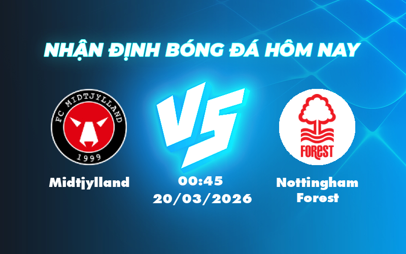 Soi kèo Midtjylland vs Nottingham Forest Chủ nhà liệu có tạo bất ngờ 1 midtjylland nottingham forest 20 03 c2