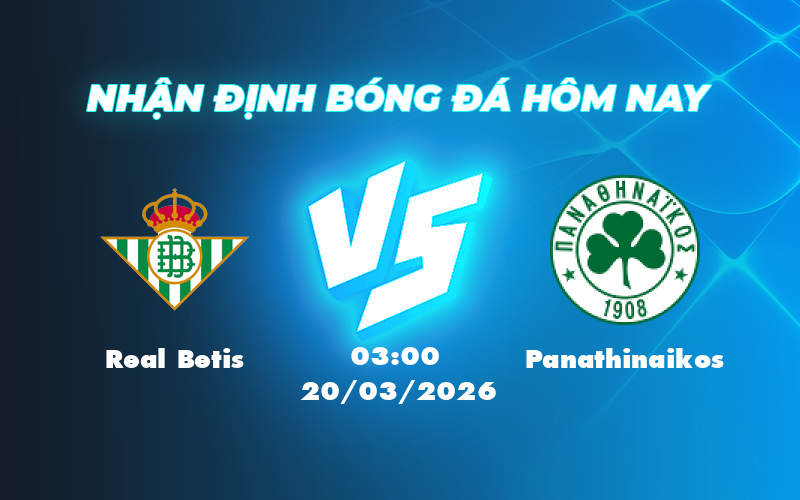 Nhận định soi kèo Real Betis vs Panathinaikos Chủ nhà chiếm ưu thế 1 real betis panathinaikos 20 03 c2