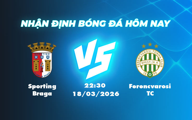 Sporting Braga vs Ferencvarosi TC Cuộc đối đầu hứa hẹn kịch tính tại C2 1 sporting braga ferencvarosi tc 18 03 c2