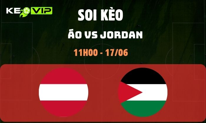 Nhận định soi kèo Áo vs Jordan WC2026, 11h ngày 17/06 1 Áo vs Jordan