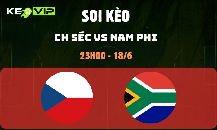 Nhận định soi kèo CH Séc vs Nam Phi WC2026, 23h ngày 18/06 1 CH Séc vs Nam Phi