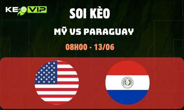 Nhận định soi kèo Mỹ vs Paraguay WC2026, 8h ngày 13/06 1 Mỹ vs Paraguay